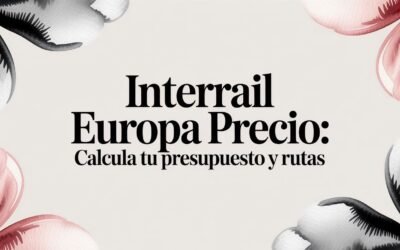 Interrail Europa Precio: GuÃa Definitiva para tu Aventura en 2026